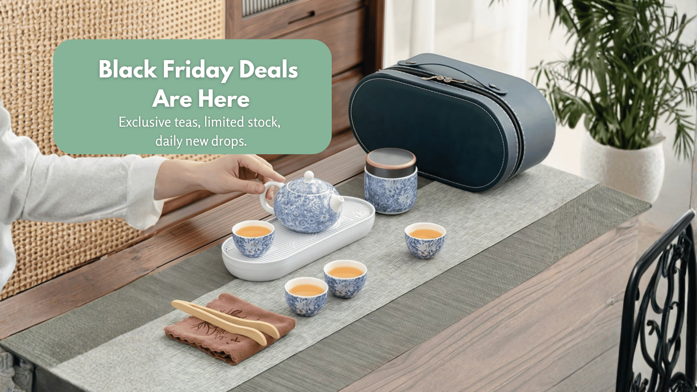 Early Black Friday Tea Deals – Tea and Whisk